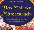 Das "Mainzer Märchenbuch" jetzt als Hörbuch erhältlich! (Foto: Marzellen Verlag GmbH)